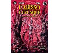 L'abisso è ovunque. Ediz. speciale