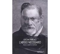 L'abisso necessario. Freud e il segreto di Nietzsche