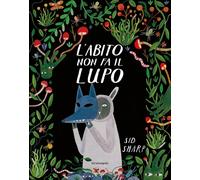 L'abito non fa il lupo [Hardcover] Sharp, Sid and Pedata, Miriam