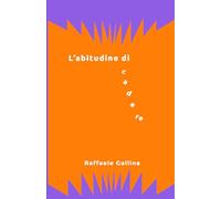 L'abitudine di cadere