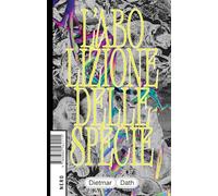 Libri Dietmar Dath - L' Abolizione Delle Specie