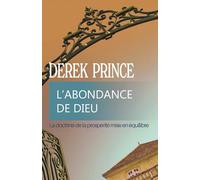 L'abondance de Dieu: La doctrine de la prospérité mise en équilibre