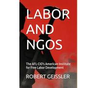 LABOR AND NGOS: The AFL-CIO's American Institute for Free Labor Development
