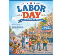 Labor Day: A Children's Book About the People Who Help Our Communities Every Day
