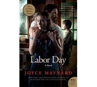 Labor Day: A Novel