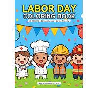 Labor Day Coloring Book: 40 Bold & Easy Cartoon Community Helpers | Construction, Firefighters, Bakers, Farmers, Nurses, Teachers, Food Trucks & More ... with Blank Backs for Kids, Teens & Adults