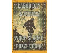 Labor Day & Heroes Word Search Puzzle Book: Teachers, Healthcare, Police, Firefighters Brain Game Find hidden terms, sharpen focus, and enjoy solving ... searches with large print for easy reading.