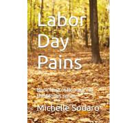 Labor Day Pains: Book Nine of Romancing the Stones series