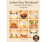 Labor Day Weekend Sudoku & Word Search for Seniors: A Summer Send-Off Puzzle Collection - Large Print for Seniors
