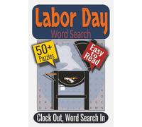 Labor Day Word Search Puzzle Book: Puzzles featuring Work & Trades, Picnic Fun, Labor Day Celebration