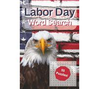 Labor Day Word Search Puzzle Book: Word searches with easy to read print with Labor Day fun and more | 6x9 inches | 110 pages | 55 puzzles... Gift for vacations, holidays, and down time.