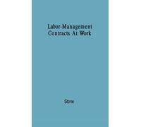 Labor-Management Contracts at Work (Copertina rigida)