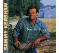 Labor Of Love by Sammy Kershaw (1997) Audio CD