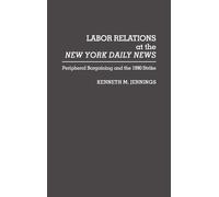 Labor Relations at the New York Daily News (Copertina rigida)