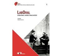 Laboral. Storia orale, lavoro e public history