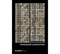 LABORArt memo - Professore Universitario - Quaderno ispirato alla professione del Professore universitario: Quaderno a quadretti 4x4 - Formato 6x9” - ... con messaggio nascosto in codice binario