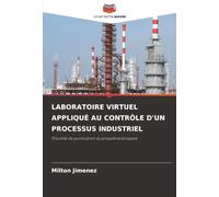 LABORATOIRE VIRTUEL APPLIQUÉ AU CONTRÔLE D'UN PROCESSUS INDUSTRIEL: Procédé de purification du propylène/propane