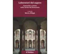 Laboratori del sapere. Università e riviste nella Torino del Novecento