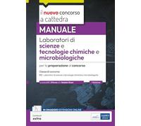 Laboratori di scienze e tecnologie chimiche e microbiologiche - Manuale per la preparazione al Concorso a Cattedra per la classe B12