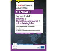 Laboratori di scienze e tecnologie chimiche e microbiologiche_B12. Manuale per la preparazione al concorso. Con contenuti extra