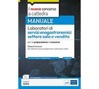 Laboratori di servizi enogastronomici, settore sala e vendita. Manuale per la preparazione al concorso a cattedra classe B21. Con contenuti extra