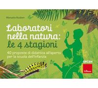 LABORATORI NELLA NATURA: LE 4 STAGIONI - RUABEN MANUELA - Erickson