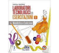 LABORATORI TECNOLOGICI ED ESERCITAZIONI 1 - (9788884882943) + Materiali didattici - Rebillo