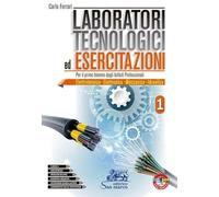 LABORATORI TECNOLOGICI ED ESERCITAZIONI 1-PER IL PRIMO BIENNIO DEGLI I. P. - (9788884883544) + Materiali didattici - Rebillo