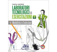 LABORATORI TECNOLOGICI ED ESERCITAZIONI 2 - (9788884883025) + Materiali didattici - Rebillo