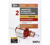 Laboratori tecnologici ed esercitazioni. Ediz. rossa. Per gli Ist. professionali per l'industria e l'artigianato. Con e-book. Con espansione online (Vol. 2)