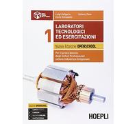 Laboratori tecnologici ed esercitazioni. Per il 1° biennio degli Ist. professionali settore industria e artigianato. Con e-book. Con espansione online