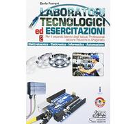 Laboratori tecnologici ed esercitazioni. Per il secondo biennio degli Istituti p