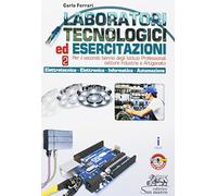 Laboratori tecnologici ed esercitazioni. Per il secondo biennio degli Istituti professionali settore industria e artigianato. Con e-book. Con ... (Vol. 2)