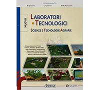 LABORATORI TECNOLOGICI SCIENZE E TECNOLOGIE AGRARIE - (9788883613524) + Materiali didattici - Rebillo