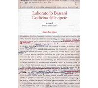 Laboratorio Bassani. L'officina delle opere. Atti del Convegno (Ferrara, 24-25 maggio 2018)