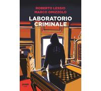 Laboratorio criminale - Lessio Roberto, Omizzolo Marco