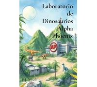 Laboratorio de Dinosaurios Alpha Phoenix