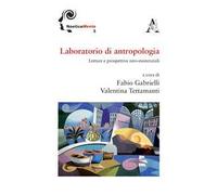 Laboratorio di antropologia. Letture e prospettive neo-esistenziali