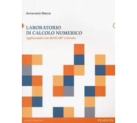 Laboratorio di calcolo numerico. Applicazioni con Matlab e Octave