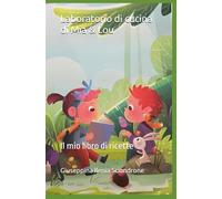 Laboratorio di cucina di Mia & Lou: Il mio libro di ricette