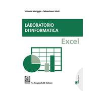 Laboratorio di informatica. Excel - 2020 - Giappichelli