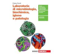 Laboratorio di microbiologia, biochimica, igiene e patologia. Per le Scuole superiori