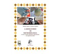Laboratorio di microbiologia. Le basi, le analisi ambientali e degli alimenti. Per le Scuole superiori. Con espansione online