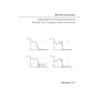 Laboratorio Di Programmazione MATLAB® per l’Ingegnere Dell’Informazione di Miche
