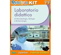 LABORATORIO DIDATTICO DI MICROBIOLOGIA, BIOLOGIA E BIOTECNOLOGIE (9788829932542) - Libro Scolastico + Kit Scuola con Copertine Rebillo