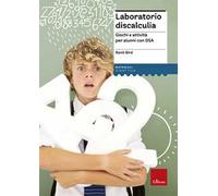 Laboratorio discalculia. Giochi e attività per alunni con DSA