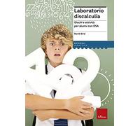 Laboratorio discalculia. Giochi e attività per alunni con DSA