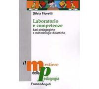 Laboratorio e competenze. Basi pedagogiche e metodologie didattiche