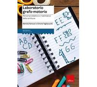 Laboratorio grafo-motorio. Percorso didattico e riabilitativo della scrittura
