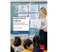 Laboratorio inglese. Giochi divertenti per l'arricchimento del lessico